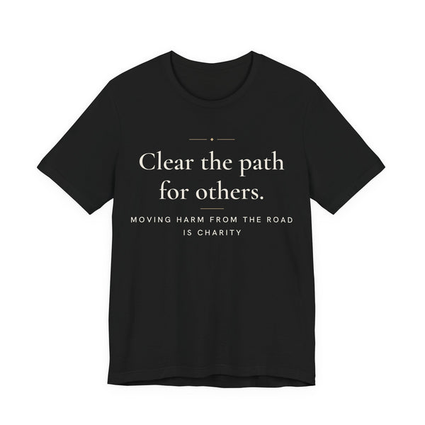 Clear the path for others Islamic Unisex T-Shirt in Black – AdabStars