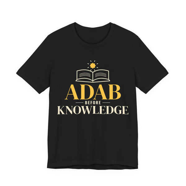 Adab Before Knowledge Islamic Shirt | Islamic Saying Scholars Student Book | AdabStars Islamic Apparel