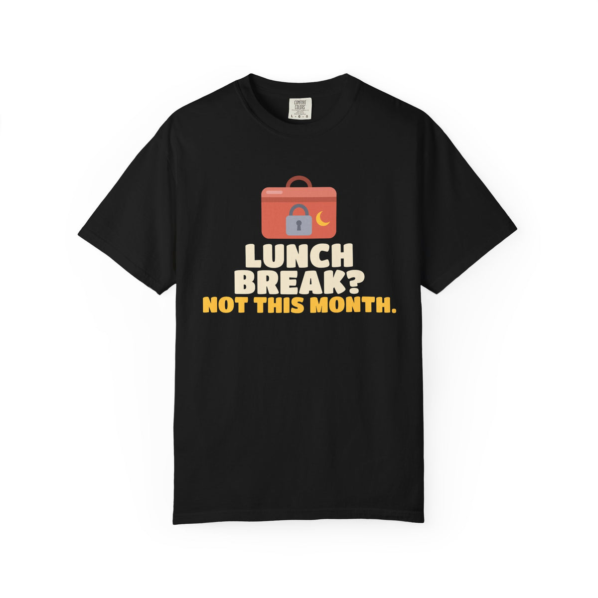 Lunch Break? Not This Month Ramadan Heavyweight Tee | Ramadan Lunch Break Not This Month Funny Office Fasting | AdabStars Islamic Apparel