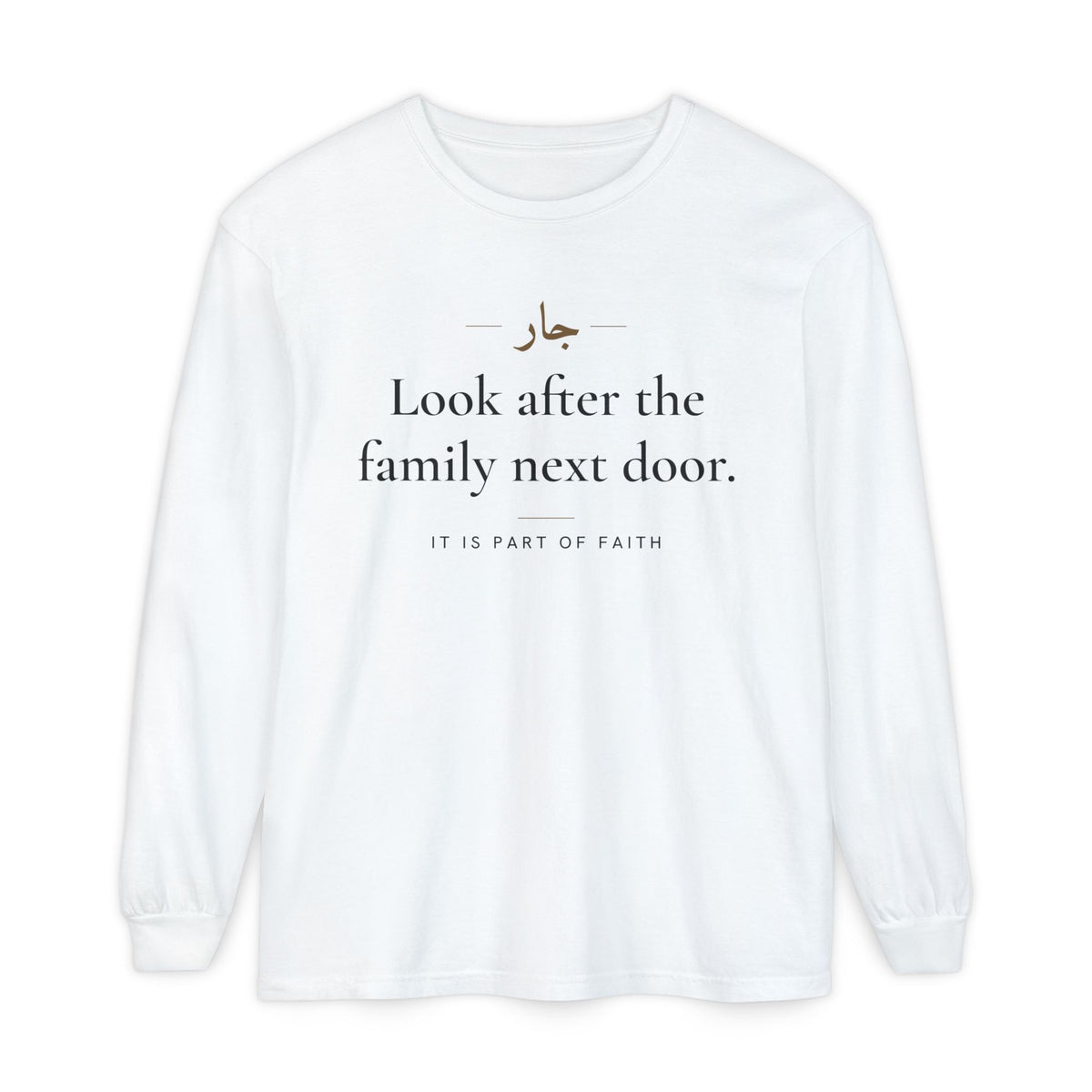 Look after the family next door Islamic Heavyweight Long Sleeve Shirt in White – AdabStars