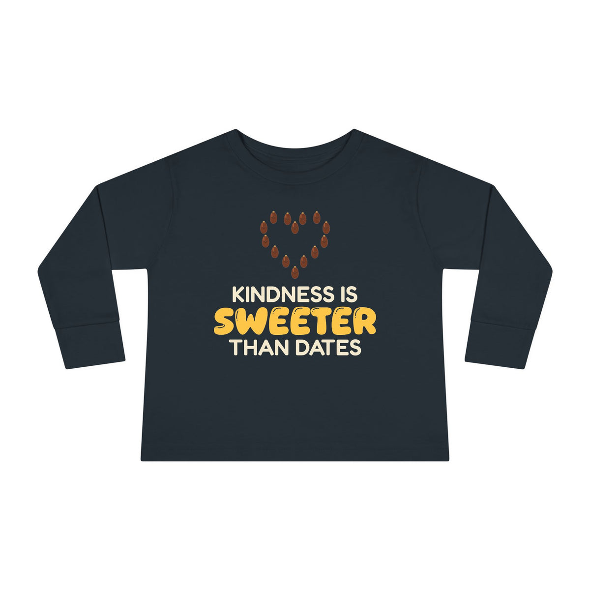Kindness Is Sweeter Than Dates Ramadan Toddler Toddler Long Sleeve Shirt in Black – AdabStars