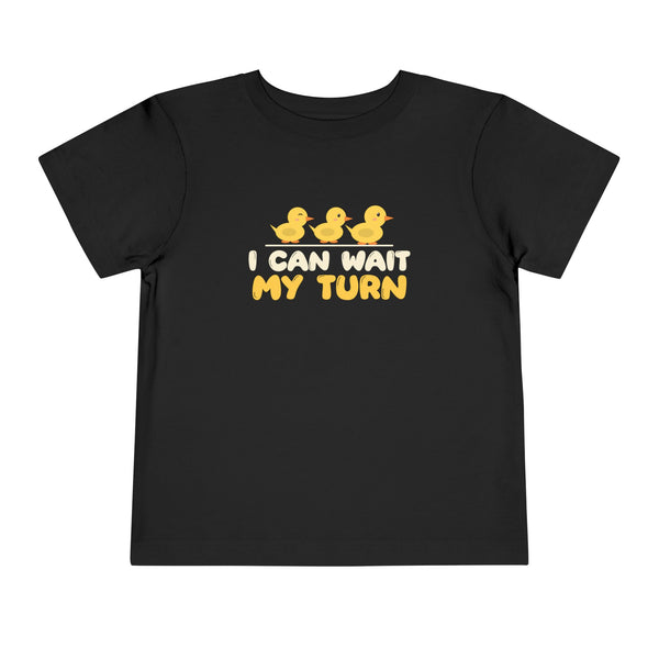 Wait My Turn Toddler T-Shirt in Black – AdabStars