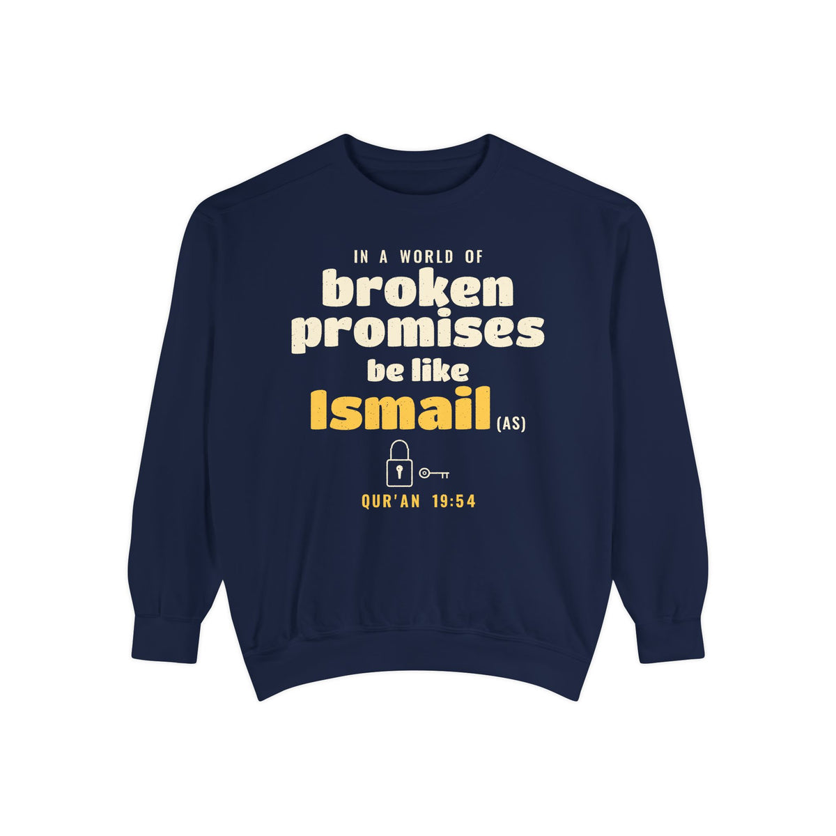 Be Like Ismail (AS) Sweatshirt, Front Print | Prophet Ismail (Ishmael) Keeping Promises Story | AdabStars