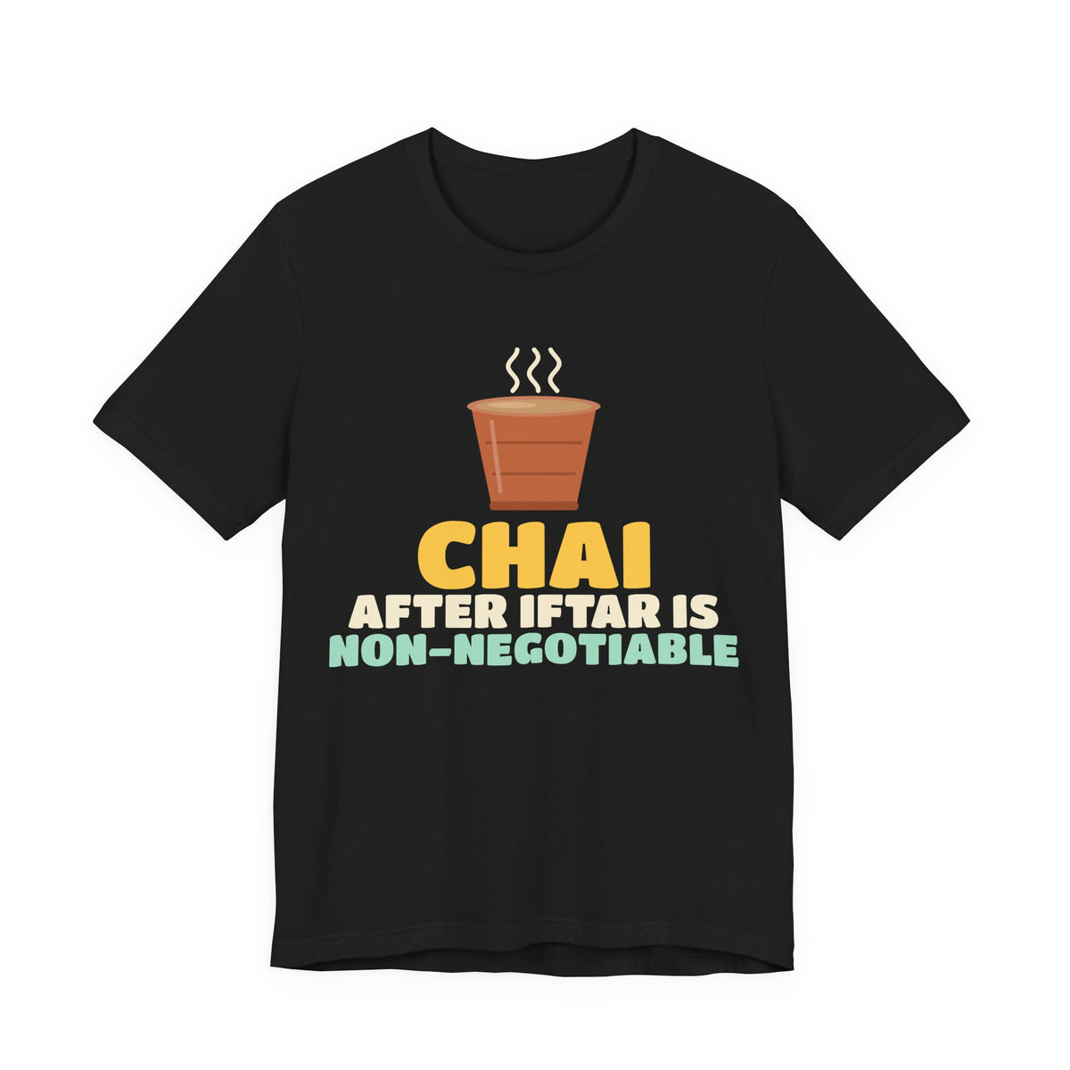 Chai After Iftar Is Non-Negotiable Shirt | Ramadan Funny Desi Tea Lover Non Negotiable | AdabStars Islamic Apparel