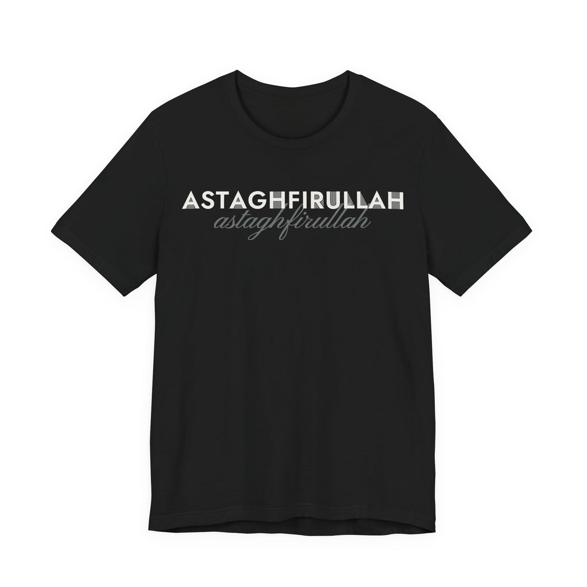 Astaghfirullah Islamic Shirt | Arabic Word I Seek Forgiveness From God | AdabStars Islamic Apparel