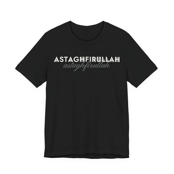 Astaghfirullah Islamic Shirt | Arabic Word I Seek Forgiveness From God | AdabStars Islamic Apparel