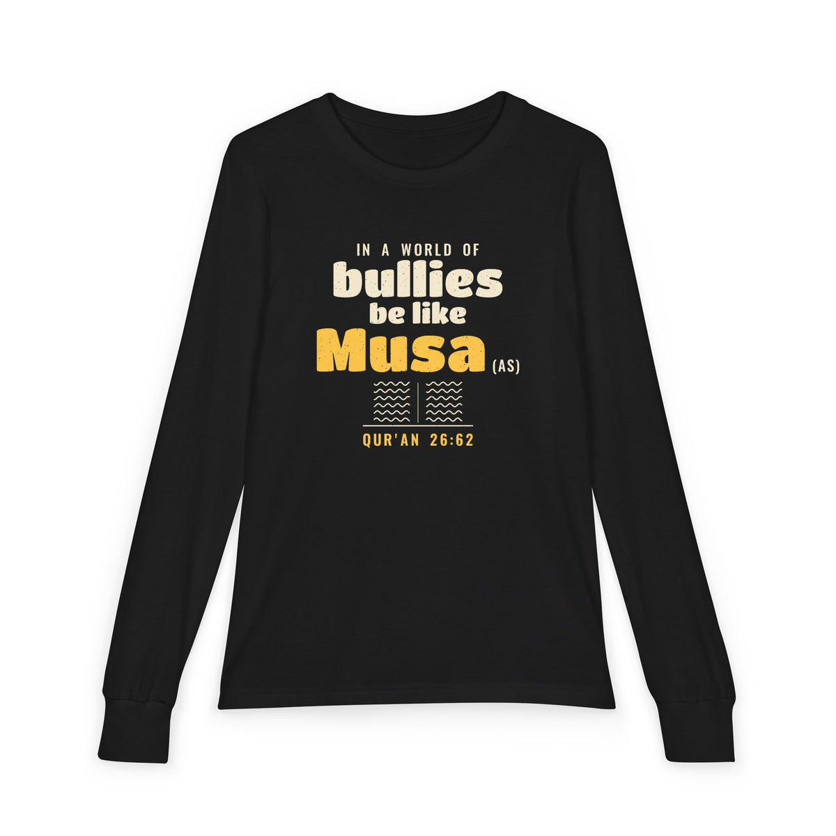 Be Like Musa (AS) Kids Long Sleeve Shirt, Front Print | Prophet Musa (Moses) Courage Story | AdabStars