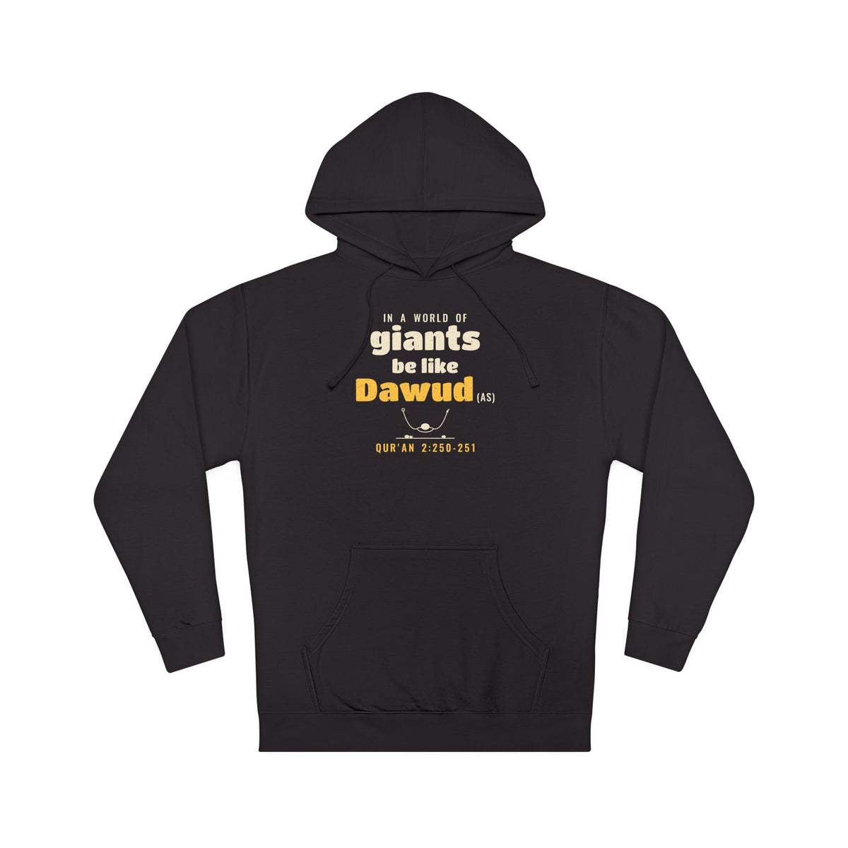 Be Like Dawud (AS) Hoodie, Front Print | Prophet Dawud (David) Courage Story | AdabStars
