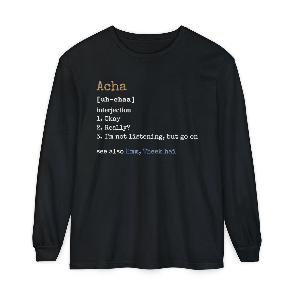 Acha Definition Ramadan Long Sleeve Shirt | Desi Urdu Hindi Okay Really Funny Slang Word | AdabStars Islamic Apparel