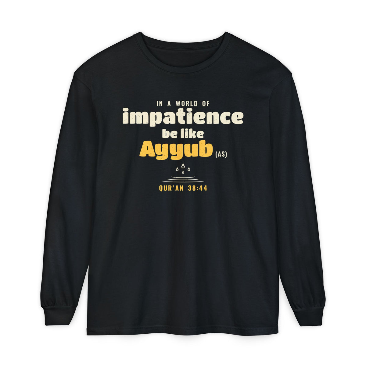 Be Like Ayyub (AS) Long Sleeve Shirt, Front Print | Prophet Ayyub (Job) Patience Story | AdabStars