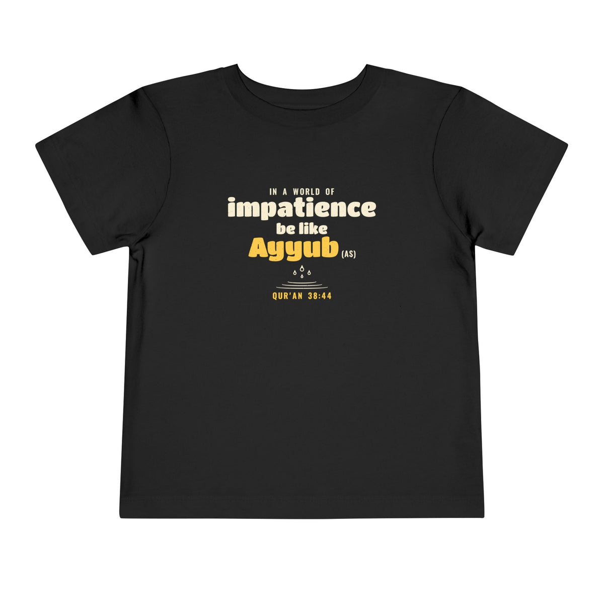 Be Like Ayyub (AS) Toddler T-Shirt in Black – AdabStars