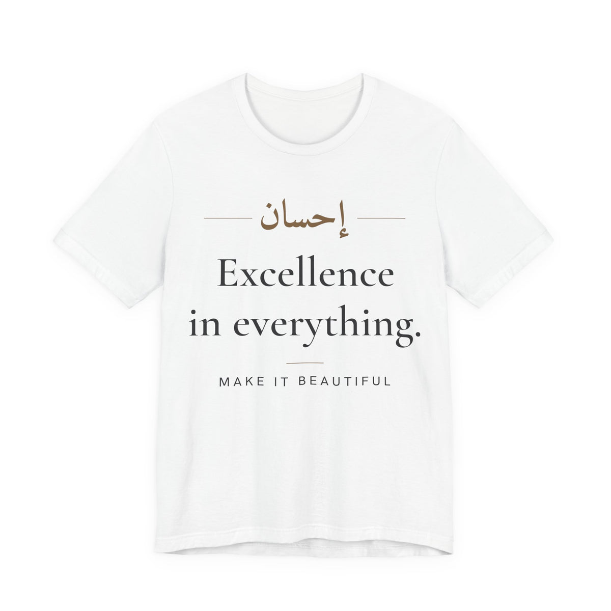 Excellence in everything Islamic Unisex T-Shirt in White – AdabStars