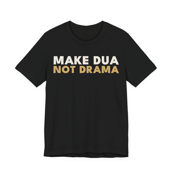 Make Dua, Not Drama Islamic Unisex T-Shirt in Black – AdabStars