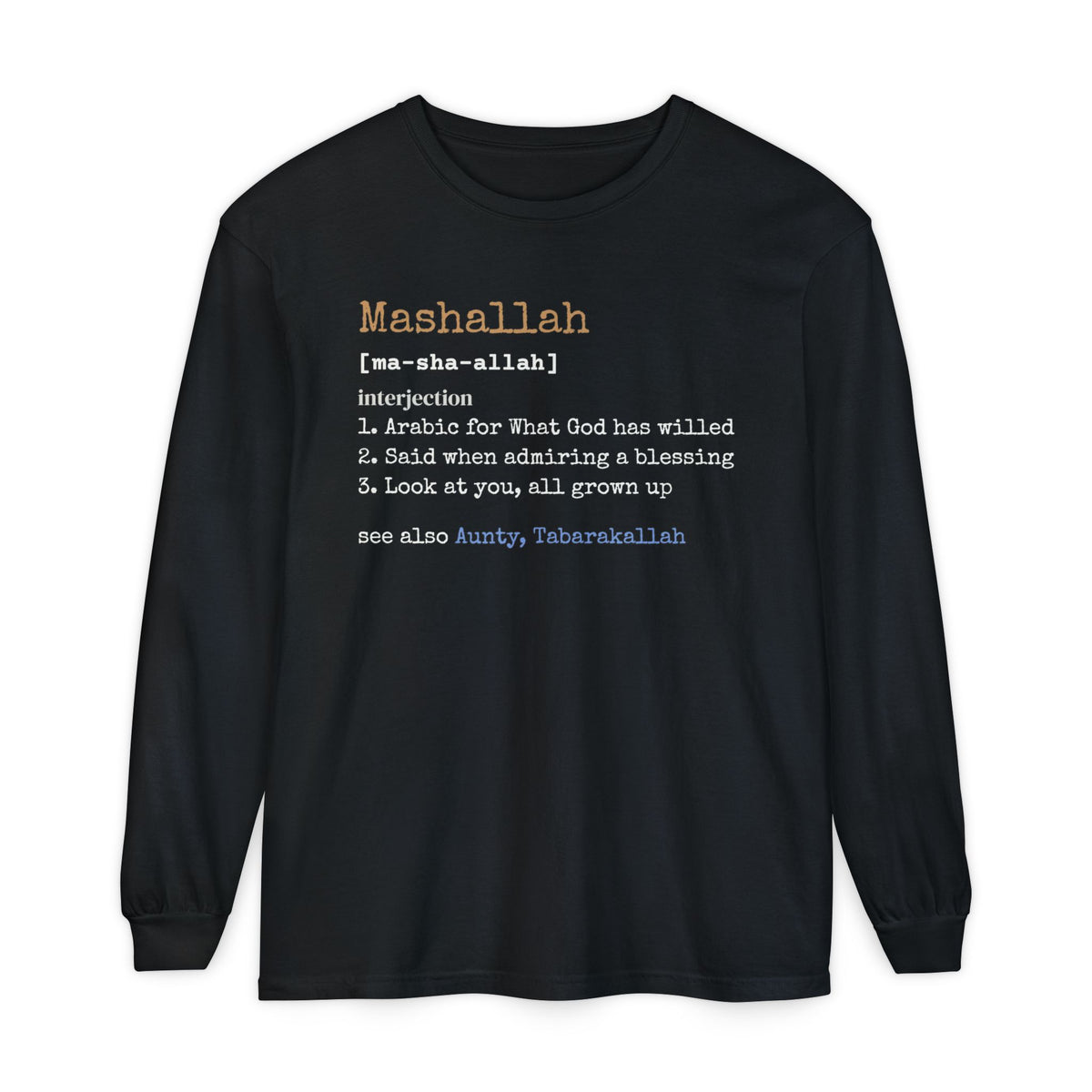 Mashallah Definition Ramadan Long Sleeve Shirt | Funny Muslim Aunty Look At You Grown Up | AdabStars Islamic Apparel