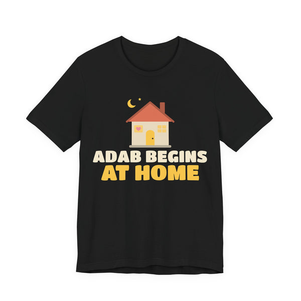 Adab Begins At Home Islamic Shirt | Muslim Family Manners Cozy House | AdabStars Islamic Apparel