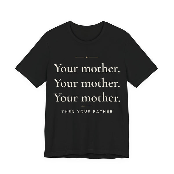 Your mother. Your mother. Your mother Islamic Unisex T-Shirt in Black – AdabStars