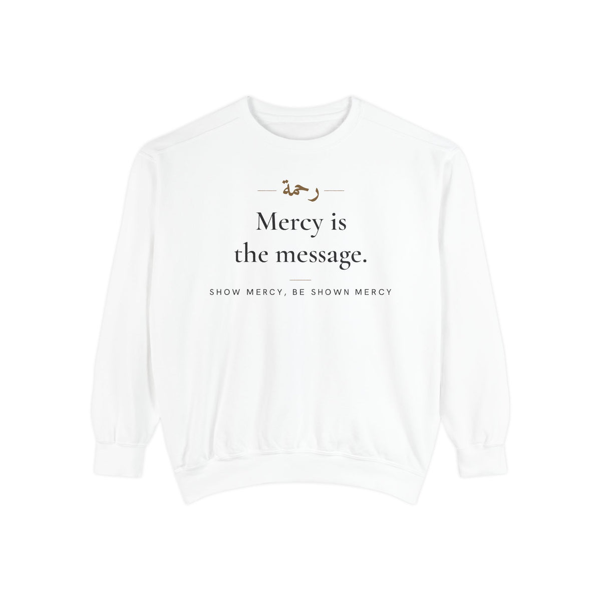 Mercy is the message Islamic Premium Sweatshirt in White, front and back print – AdabStars