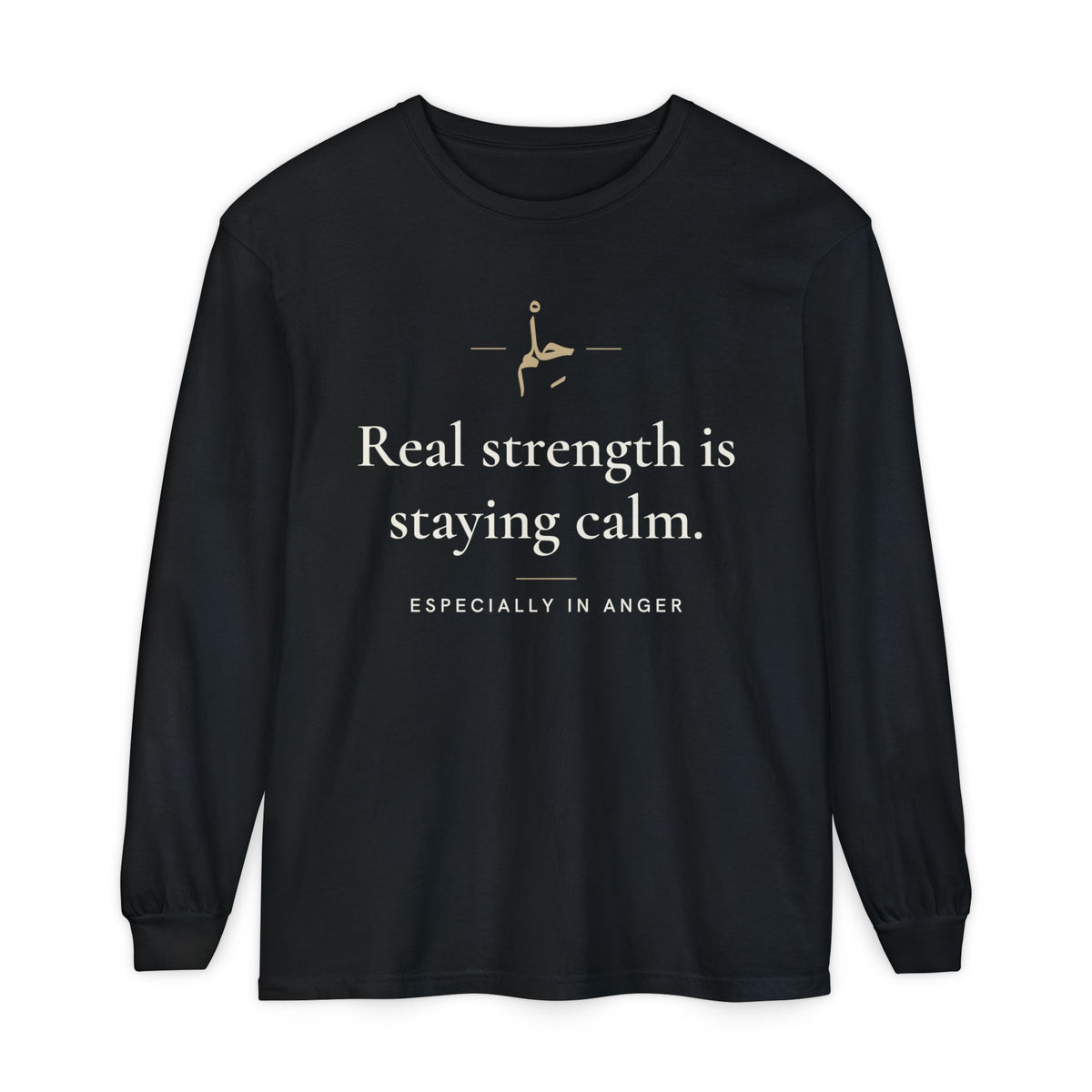 Real strength is staying calm Islamic Heavyweight Long Sleeve Shirt in Black – AdabStars