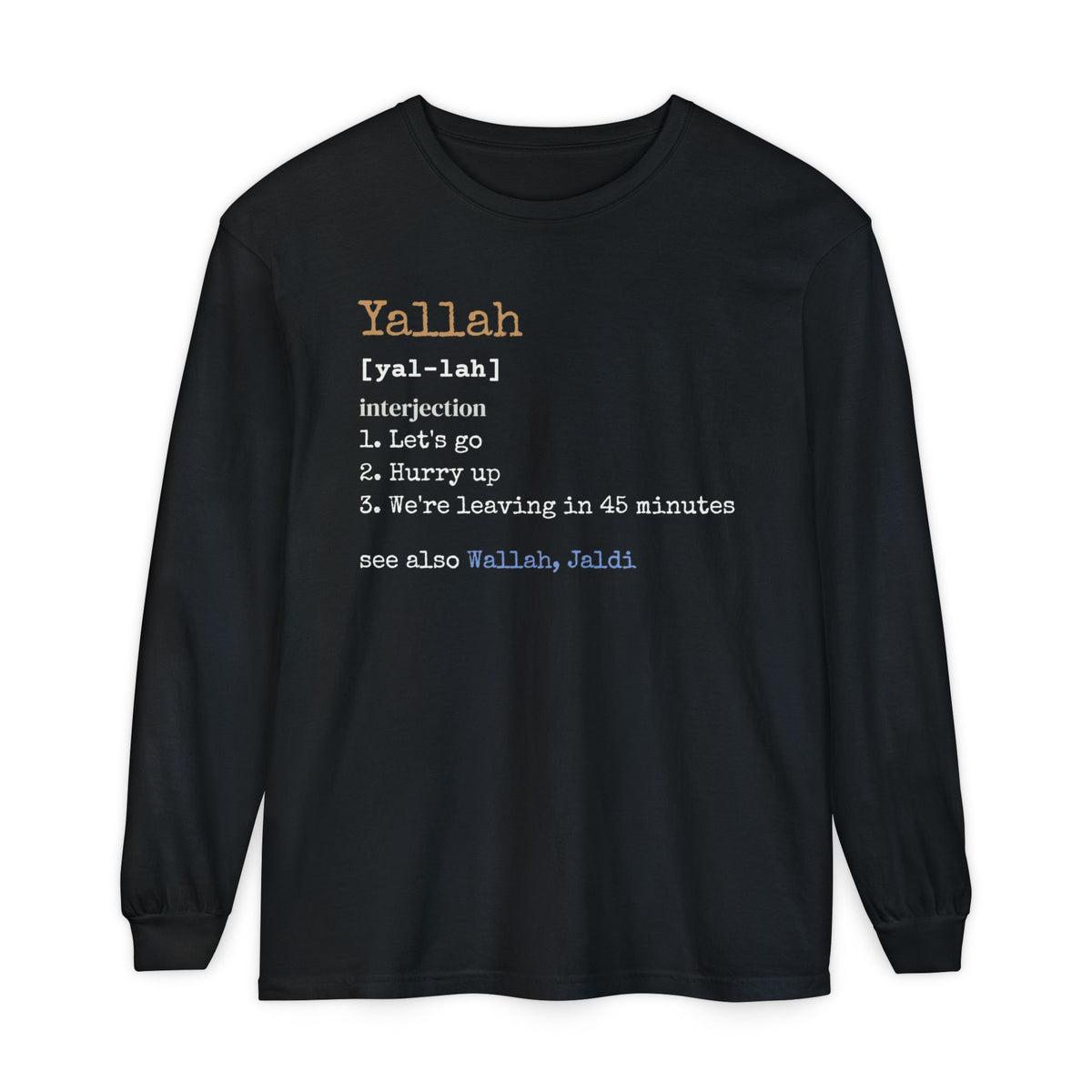 Yallah Definition Ramadan Long Sleeve Shirt | Arabic Slang Let's Go Hurry Up Funny | AdabStars Islamic Apparel