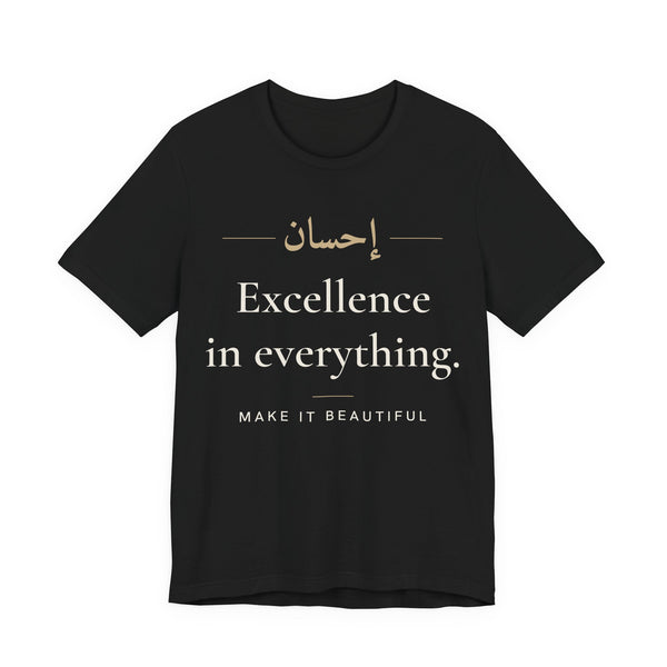 Excellence in everything Islamic Unisex T-Shirt in Black – AdabStars